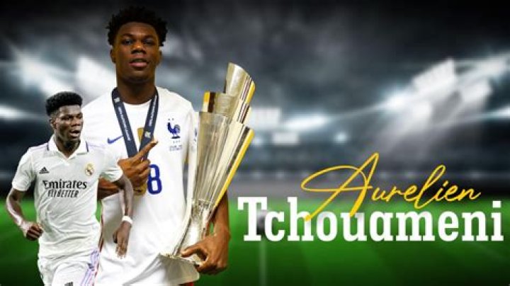 Aurélien Tchouaméni - Age, Family, Bio