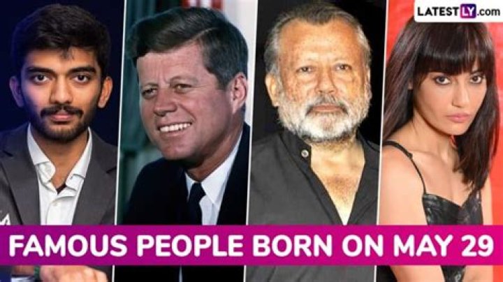 Celebrities born on May 29