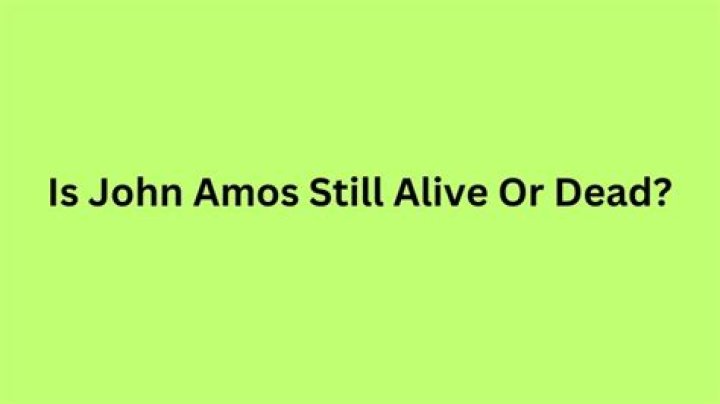 Is John Amos Still Alive or Dead?