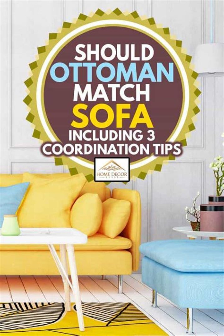 Should your ottoman match your sofa?