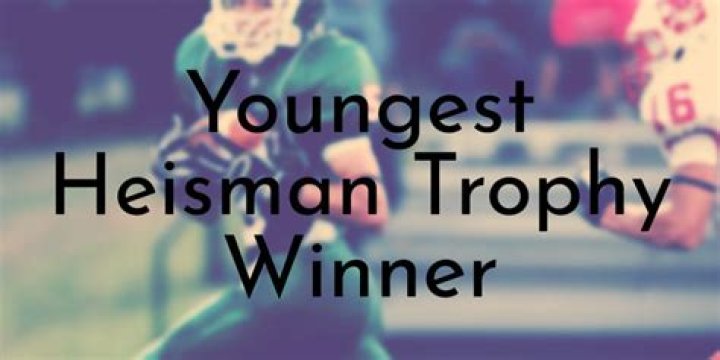 Who Is The Youngest Heisman Trophy Winner?